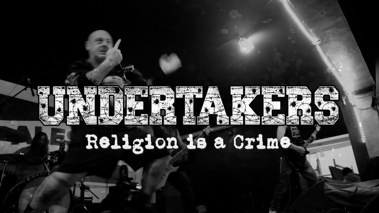 Undertakers - Religion Is A Crime (Official)