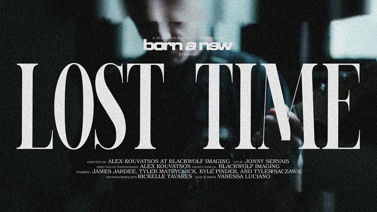 Born A New - Lost Time (Official)