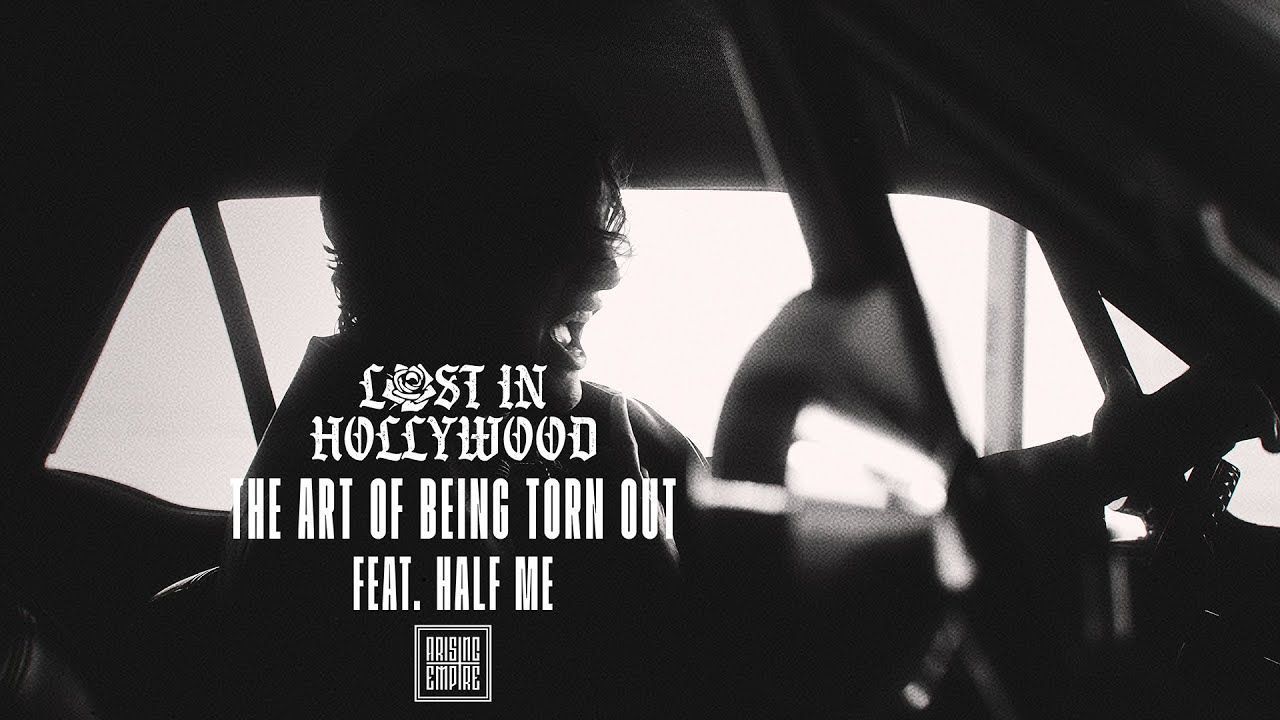 Lost In Hollywood feat. Half Me - The Art Of Being Torn Out (Official)