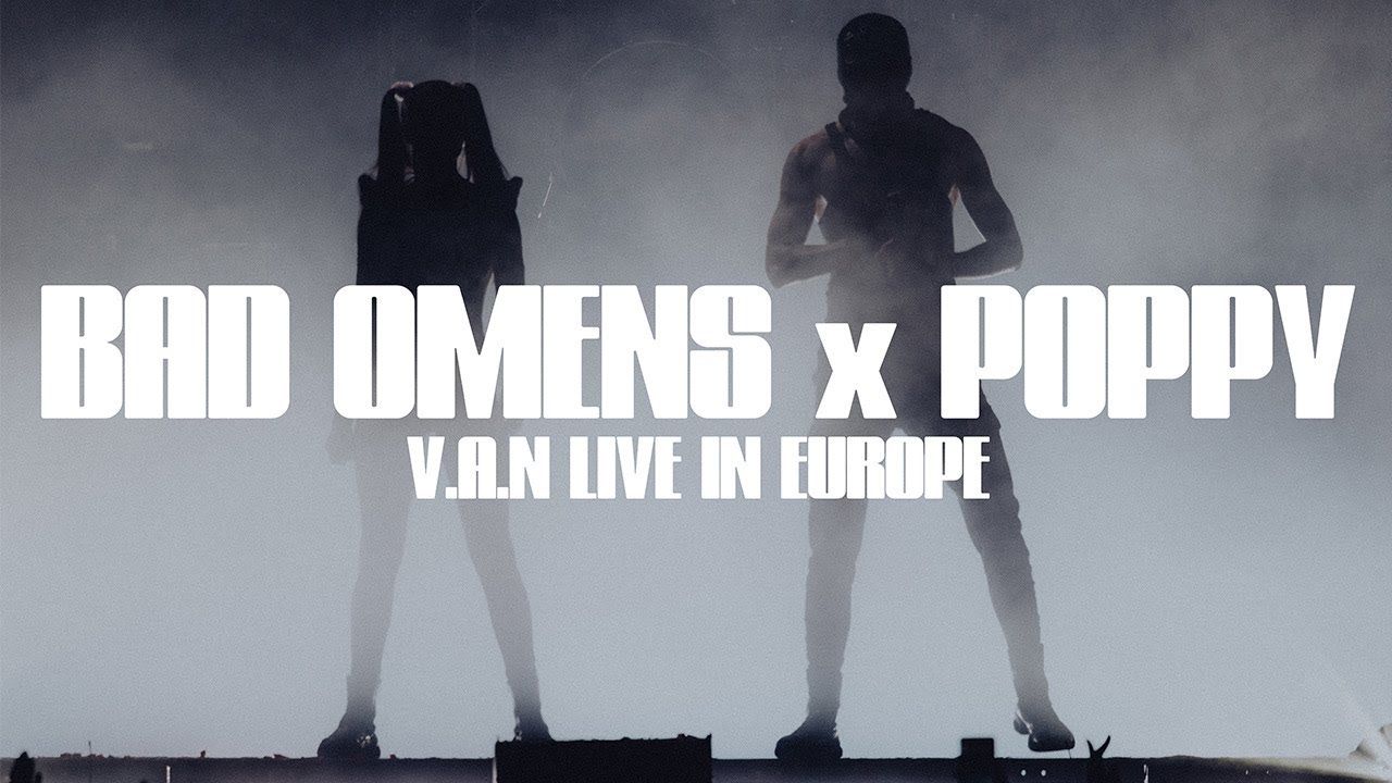 Bad Omens feat. Poppy - V.A.N (Live In Europe Winter 2024)