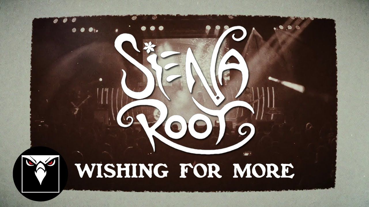 Siena Root - Wishing For More (Official)