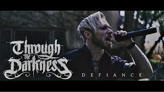 Through the Darkness - Defiance (Official)