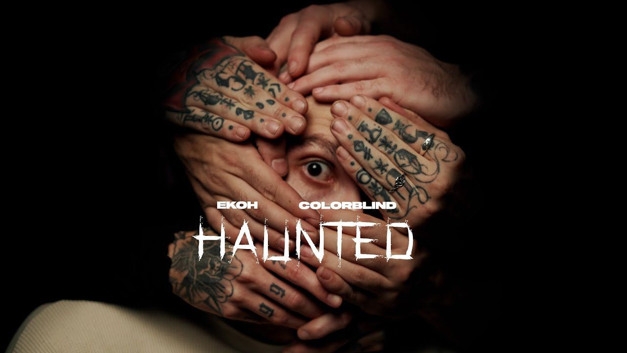 Ekoh feat. Colorblind - Haunted (Official)