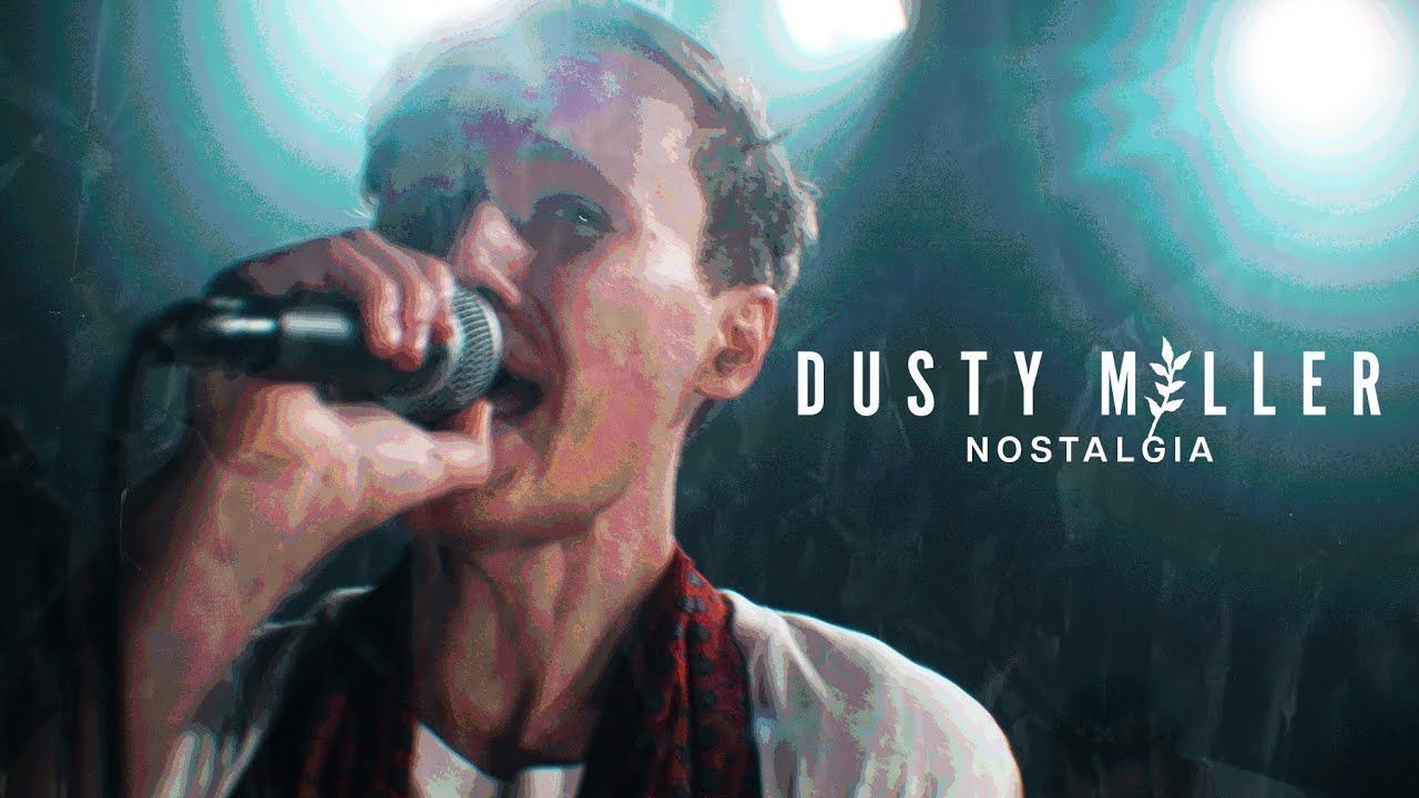 Dusty Miller - Nostalgia (Official)