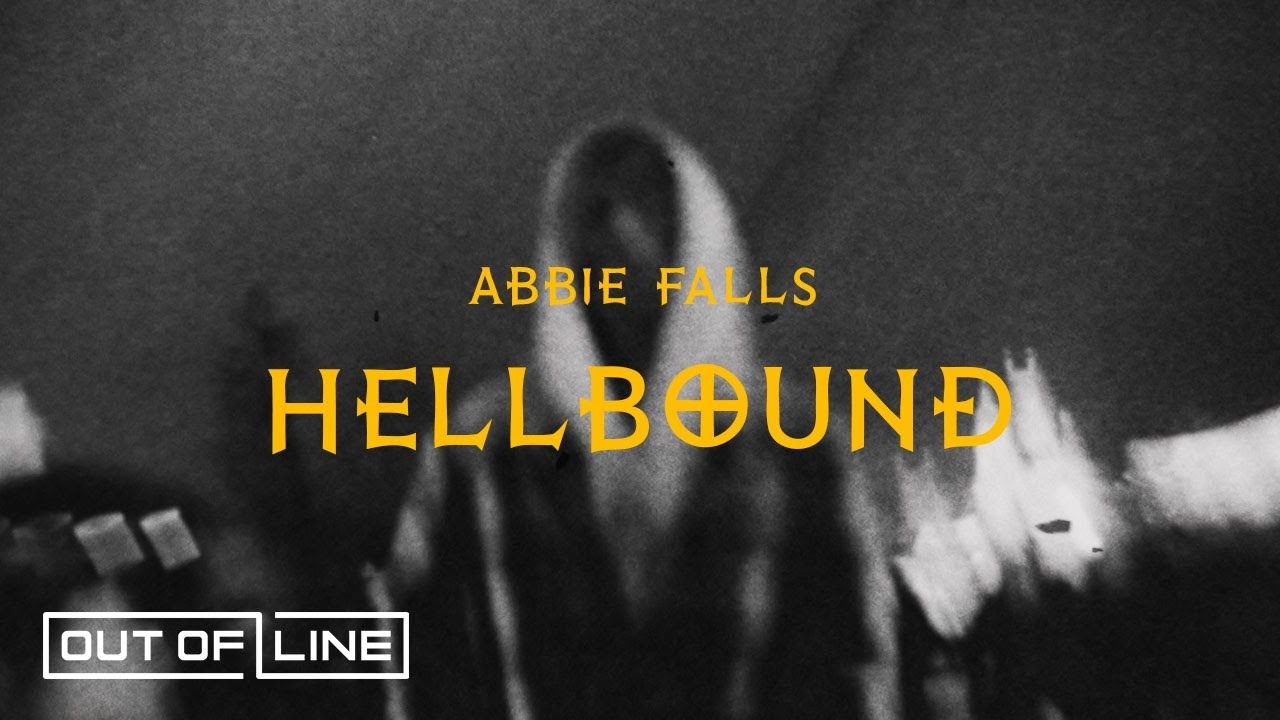 Abbie Falls - Hellbound (Official)