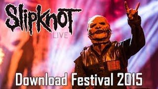 Slipknot - Live Download Festival 2015 [FULL HD 1080]