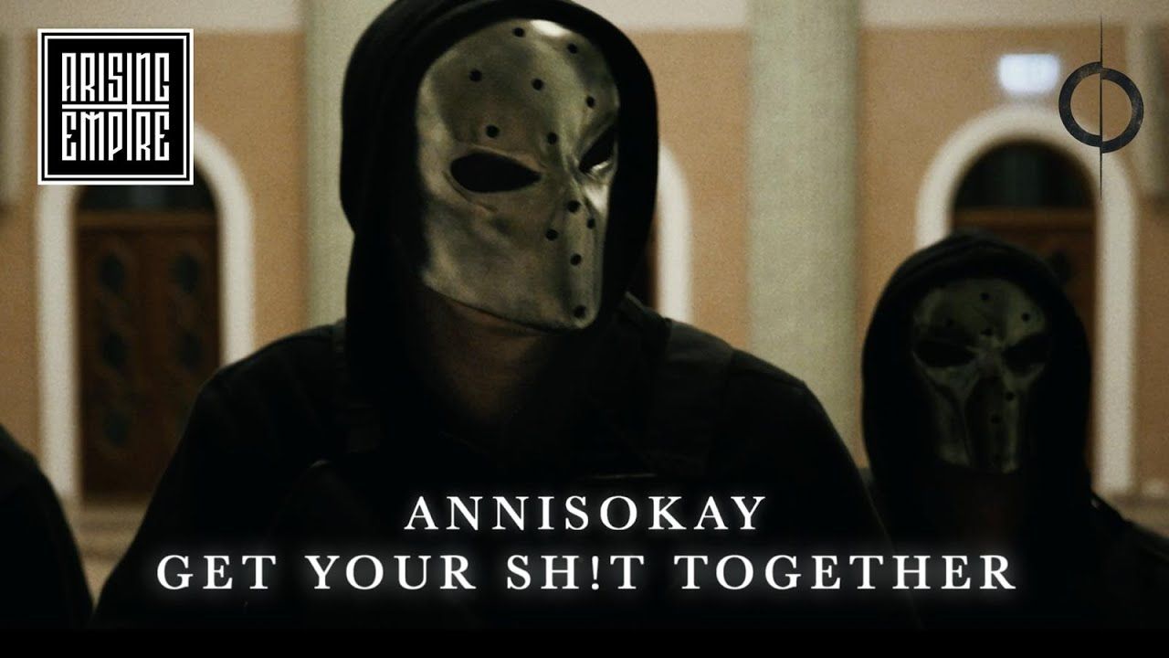 Annisokay - Get Your Sh!T Together (Official)