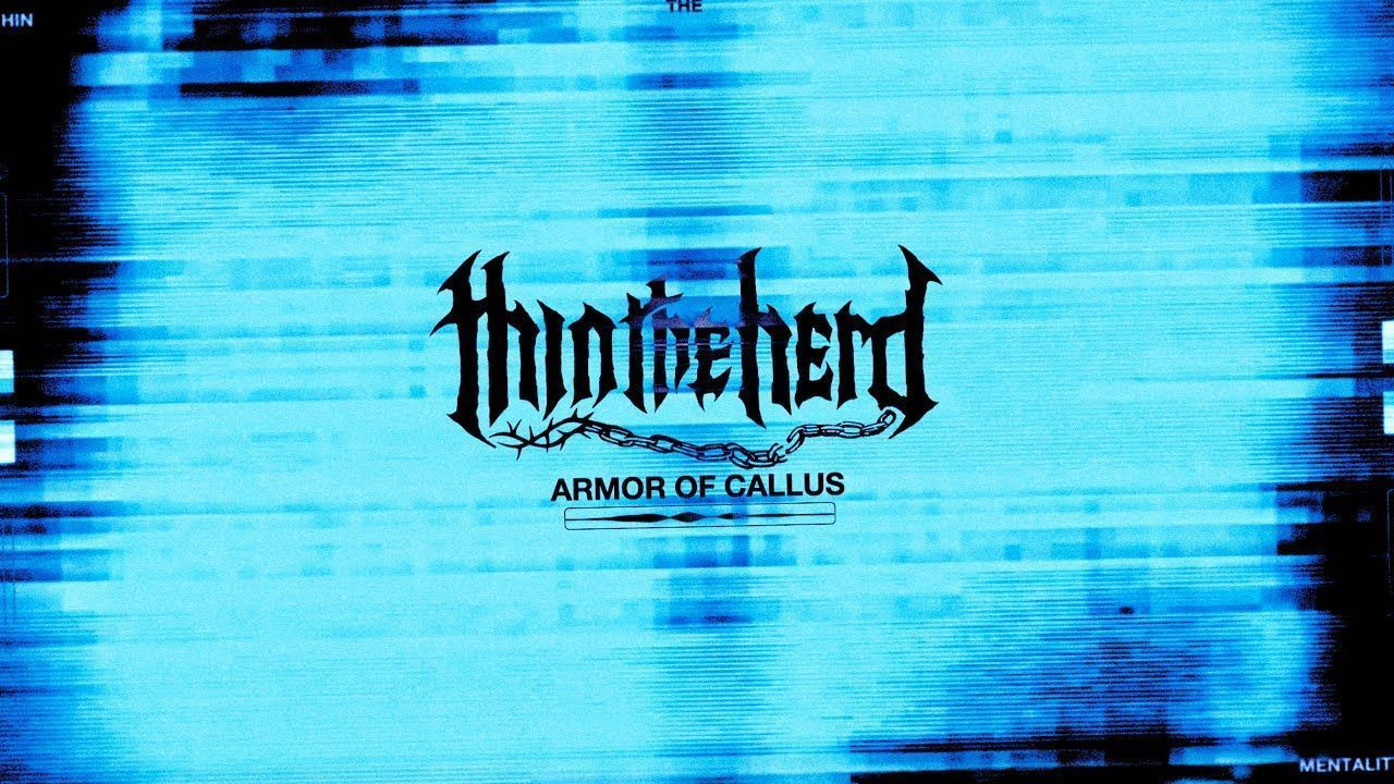 Thin The Herd - Armor Of Callus (Official)