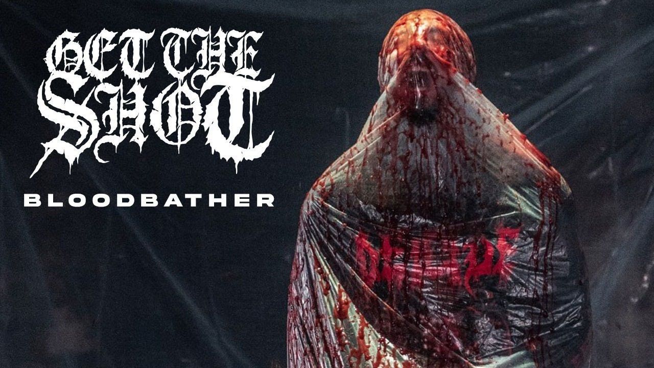 Get The Shot - Bloodbather (Official)