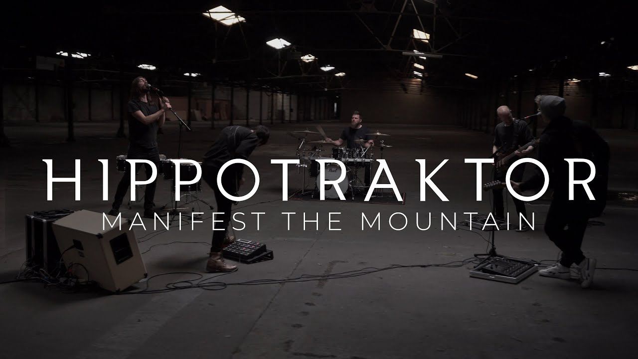 Hippotraktor - Manifest The Mountain (Official)