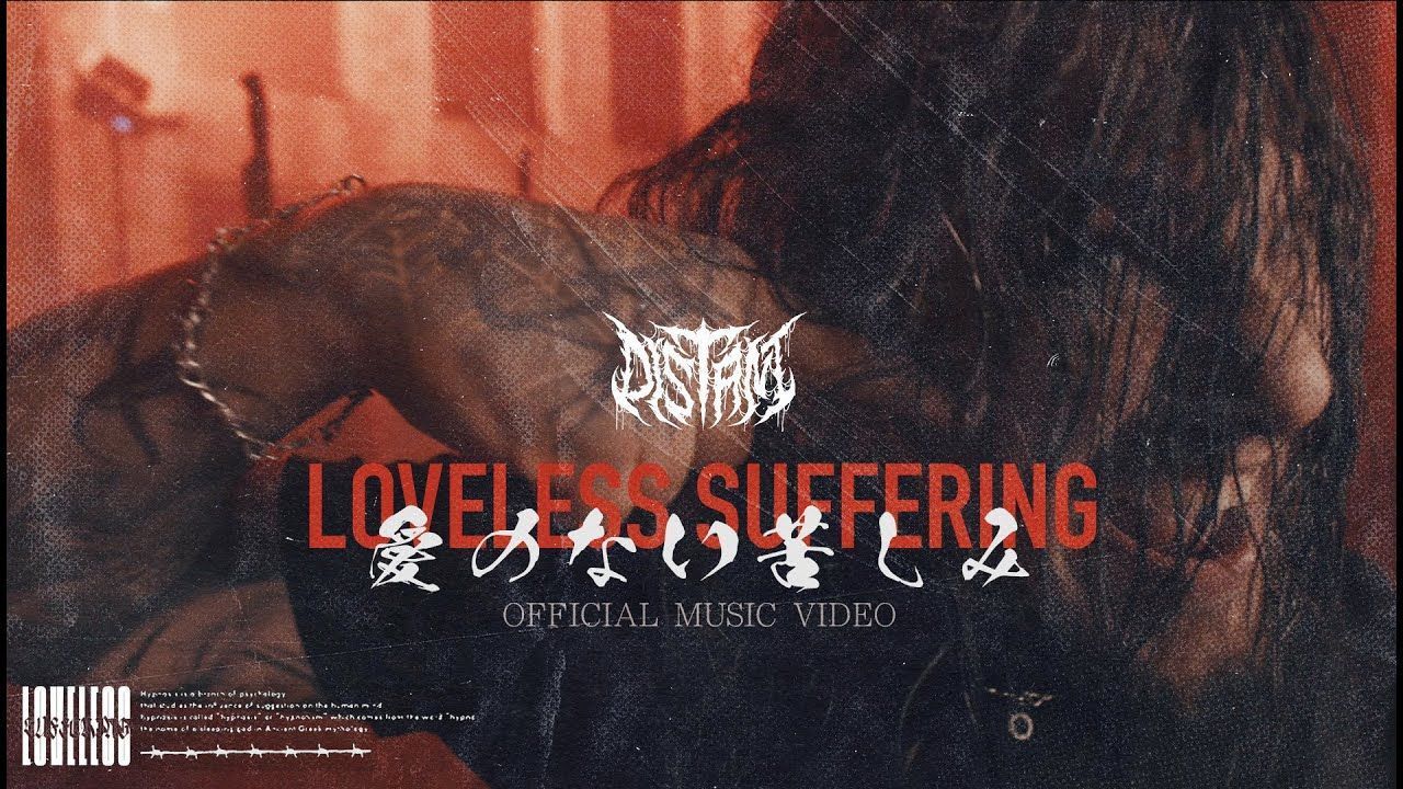 Distant - Loveless Suffering (Official)