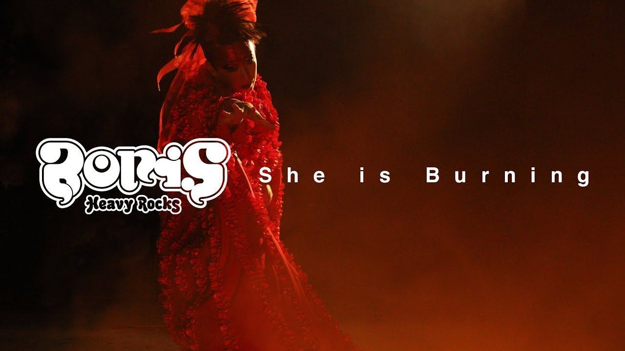 Boris - She is Burning (Official)