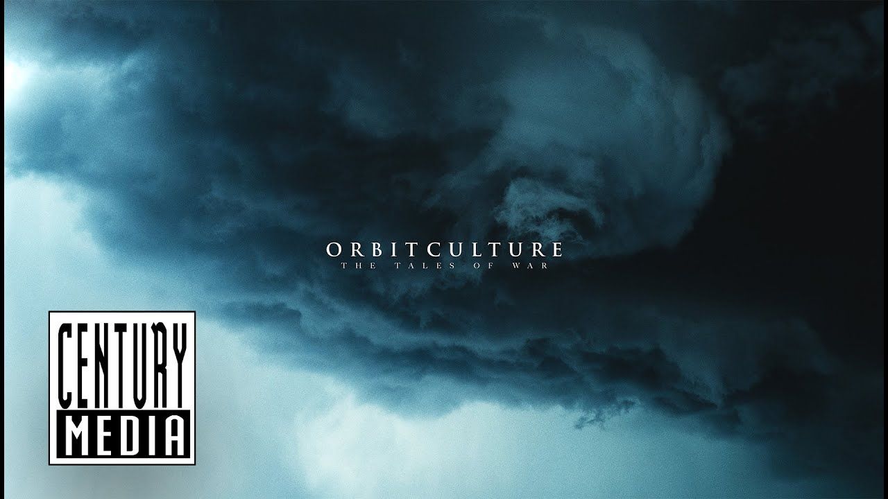 Orbit Culture - The Tales Of War (Official)