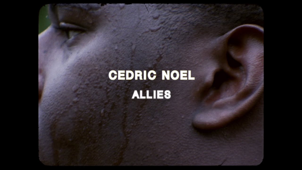 Cedric Noel - Allies (Official)