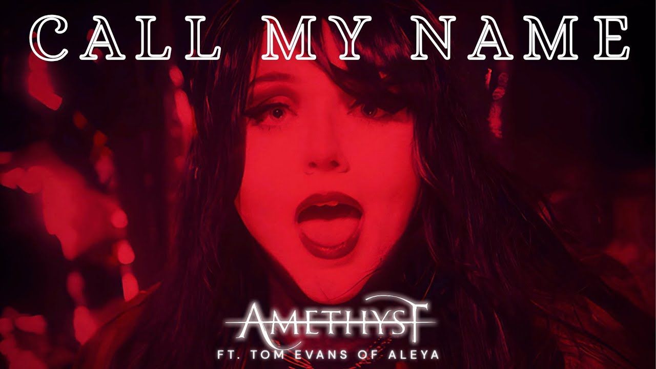 Amethyst feat. Tom Evans - Call My Name (Official)