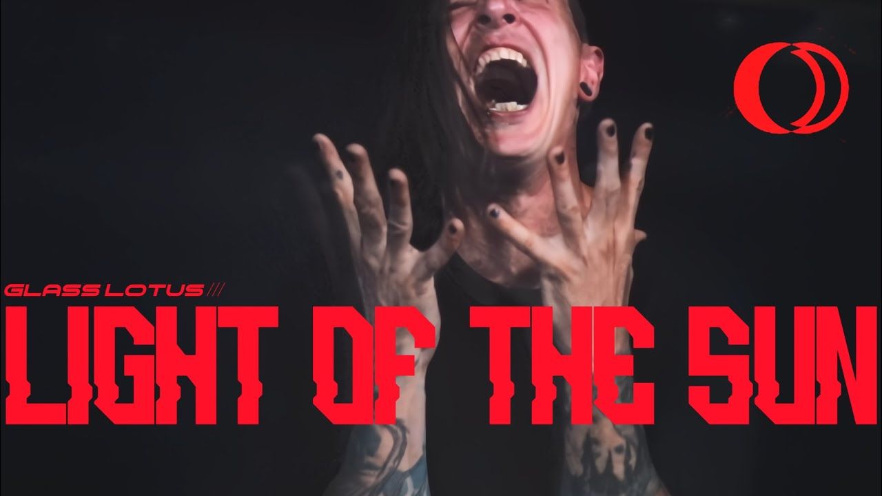 Glass Lotus - Light Of The Sun (Official)