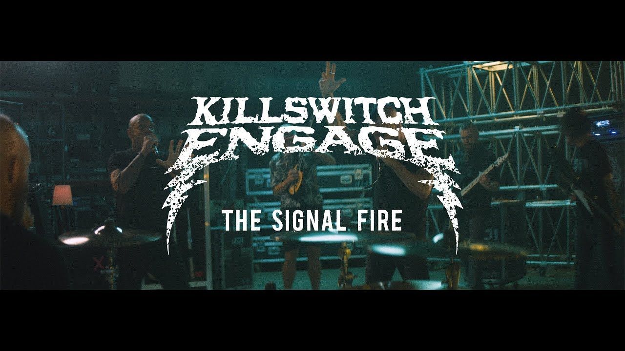 Killswitch Engage - The Signal Fire (Official)