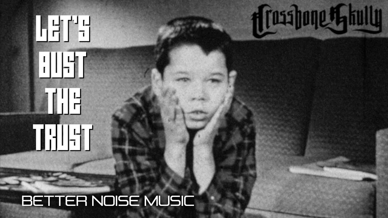 Crossbone Skully - Let\'s Bust The Trust (Official)