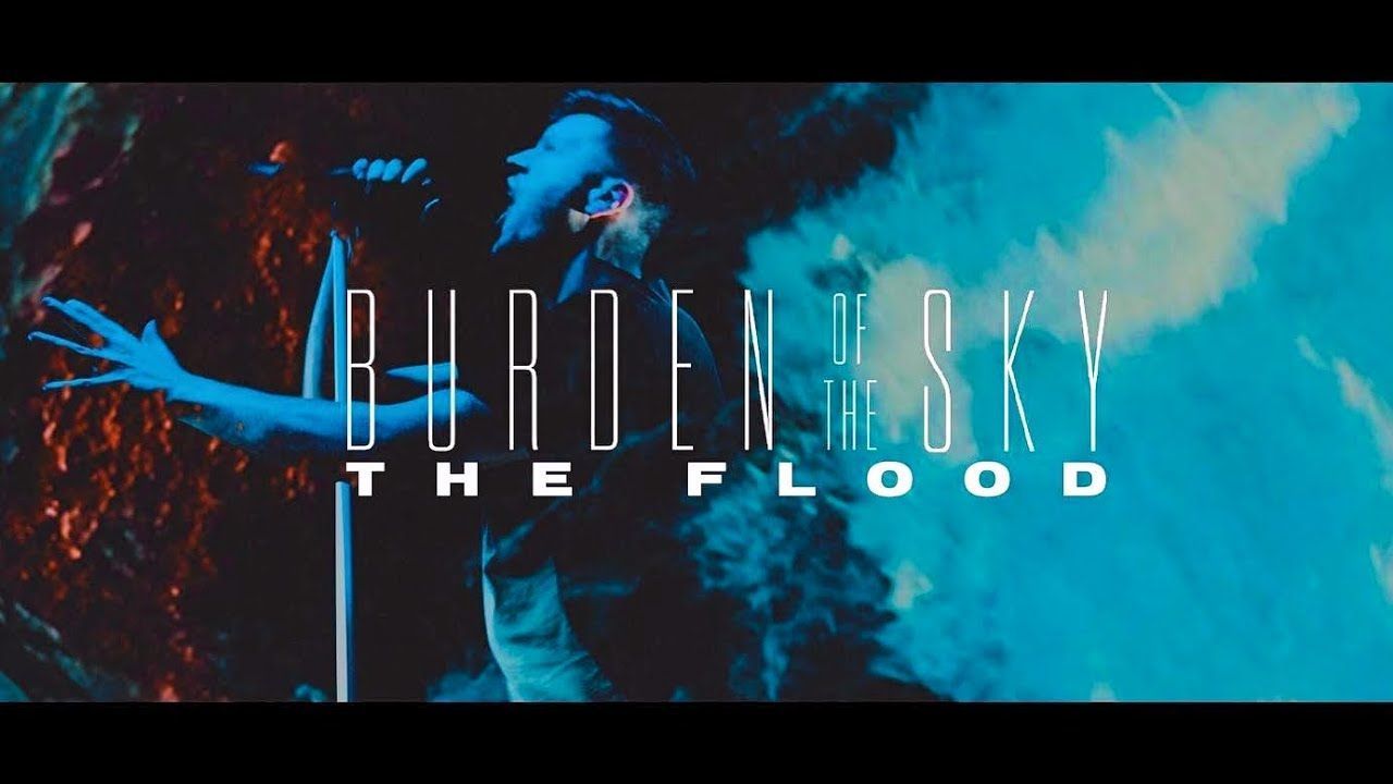 Burden of the Sky feat. Morgan Rose & Blake Bedsaul - The Flood (Official)