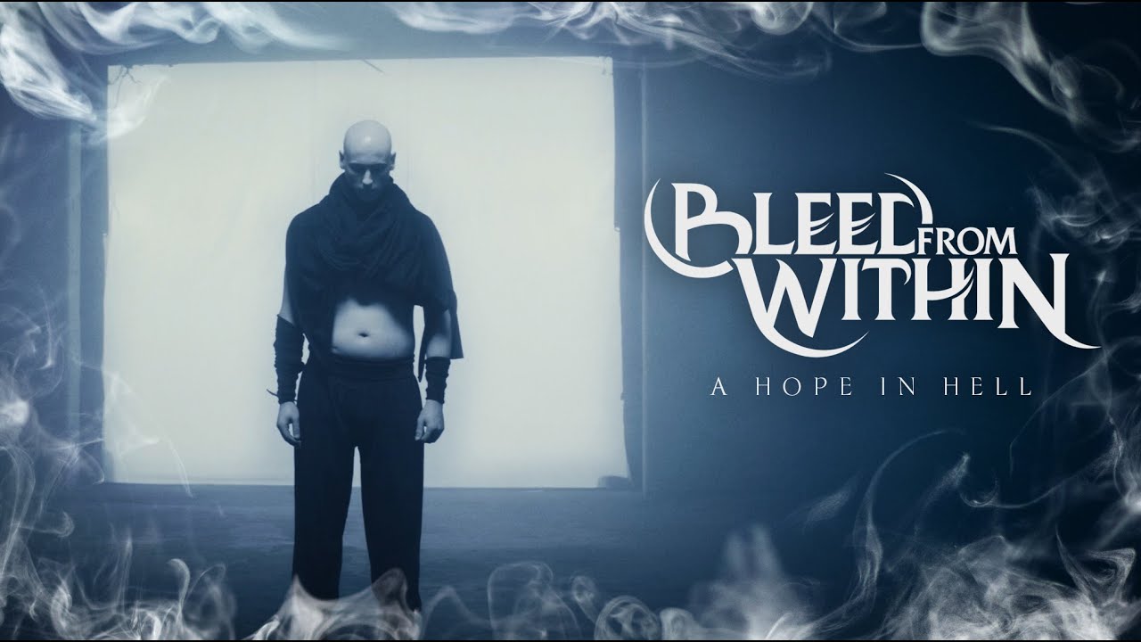Bleed From Within - A Hope In Hell (Official)