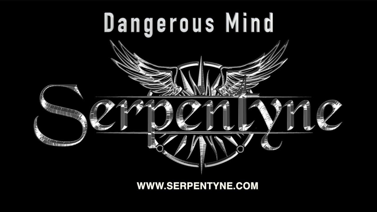 Serpentyne - Dangerous Mind (Official)