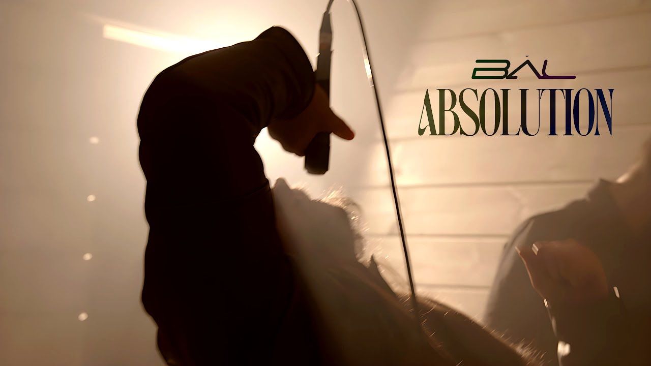 Bál - Absolution (Official)