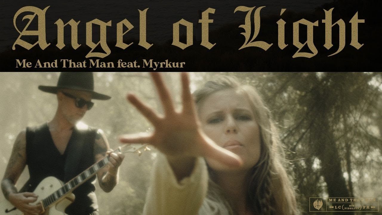 Me And That Man feat. Myrkur - Angel Of Light (Official)