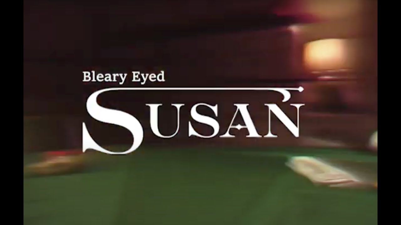 Bleary Eyed - Susan (Official)