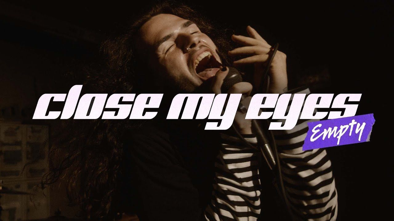 Empty - Close My Eyes (Official)