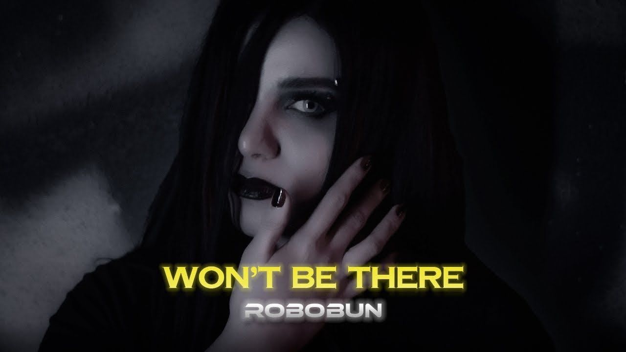 Robobun - Won’t Be There (Official)