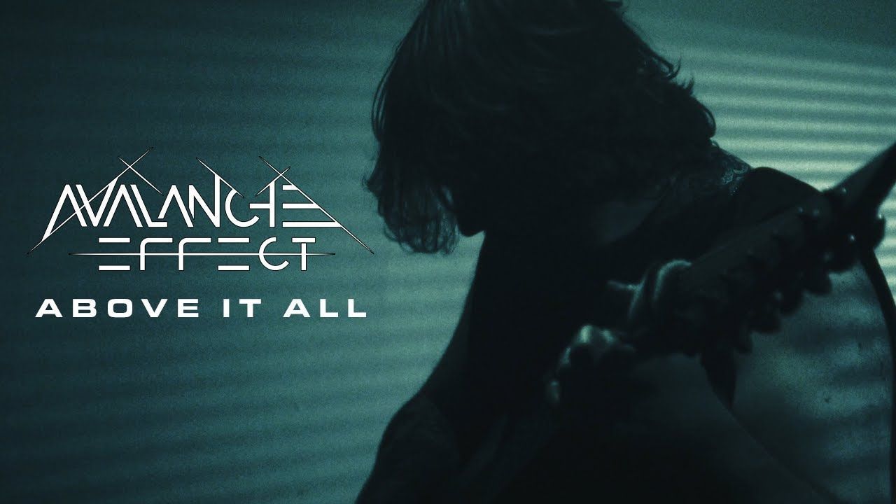 Avalanche Effect - Above It All (Official)