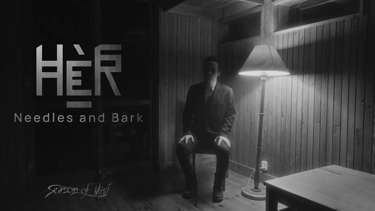 Hér - Needles And Bark (Official)