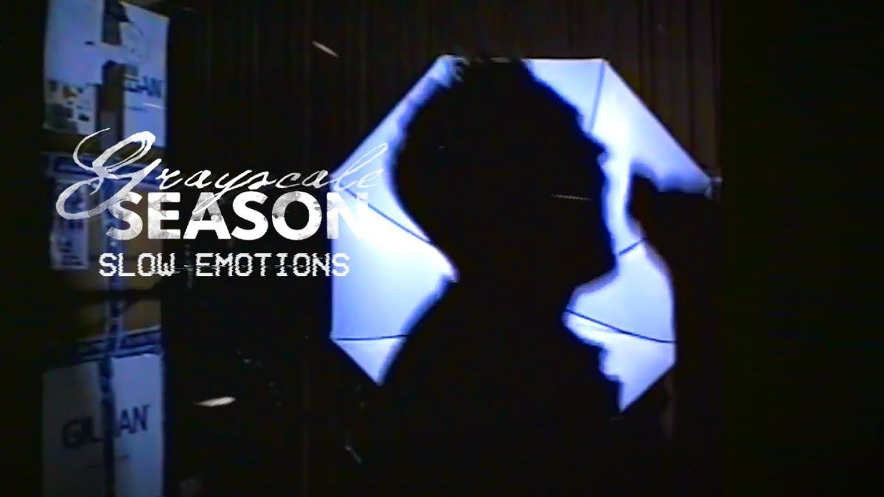 Grayscale Season - Slow Emotions (Official)