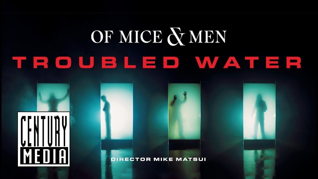 Of Mice & Men - Troubled Water (Official)