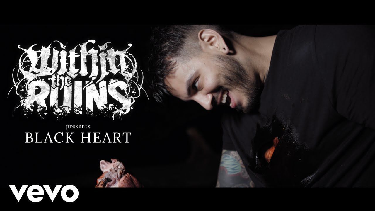 Within The Ruins - Black Heart (Official)