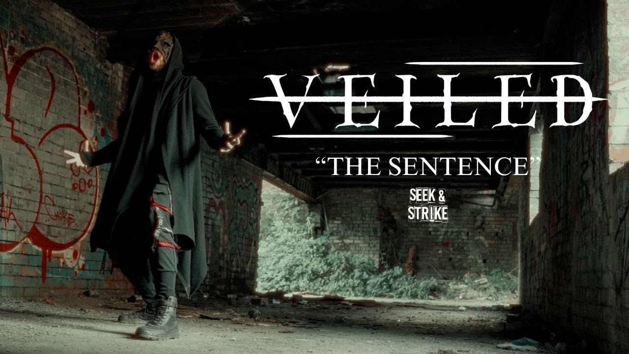 Veiled - The Sentence (Official)