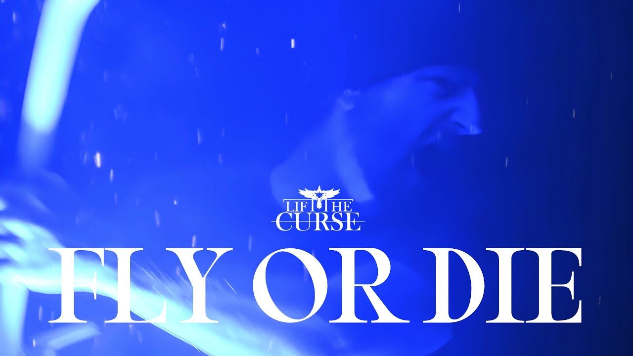 Lift The Curse - Fly Or Die (Official)