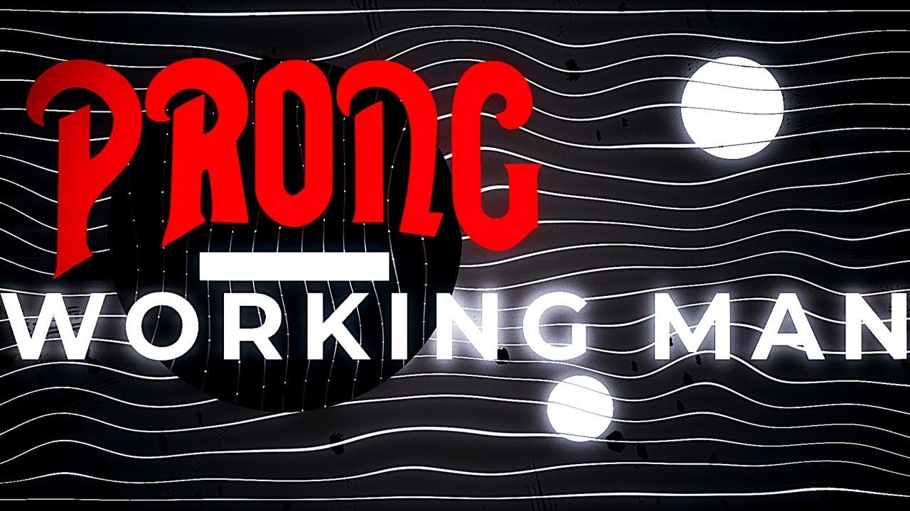 Prong - Working Man (Official)