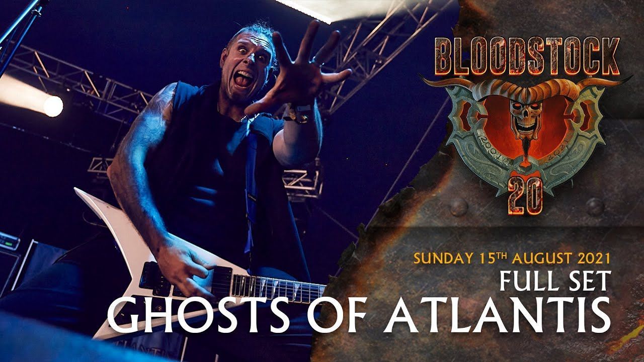 Ghosts Of Atlantis - Live At Bloodstock 2021 (Full)