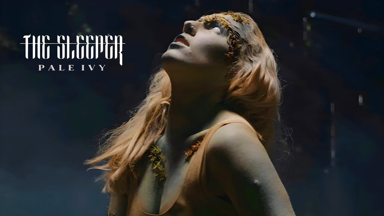 The Sleeper - Pale Ivy (Official)