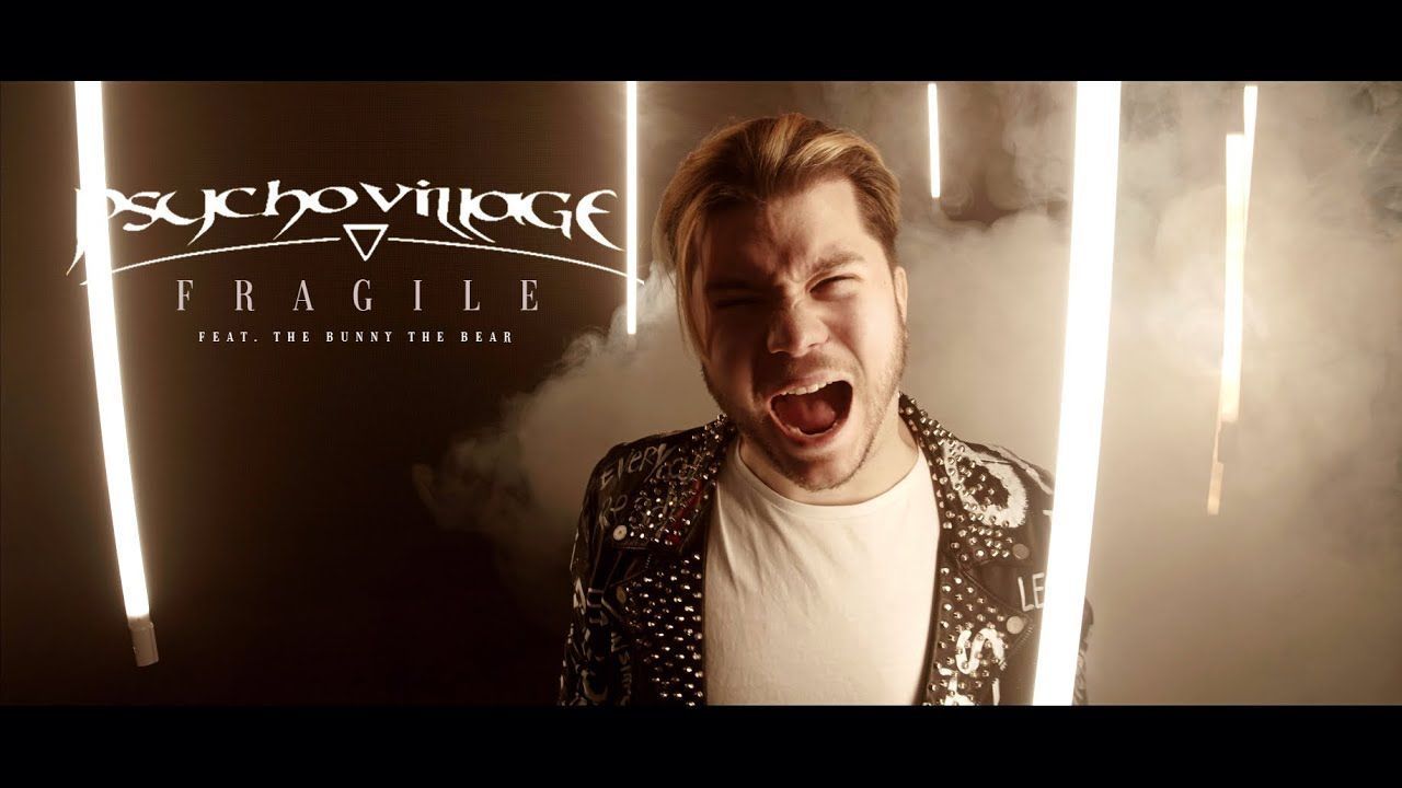 Psycho Village feat. The Bunny The Bear - Fragile (Official)