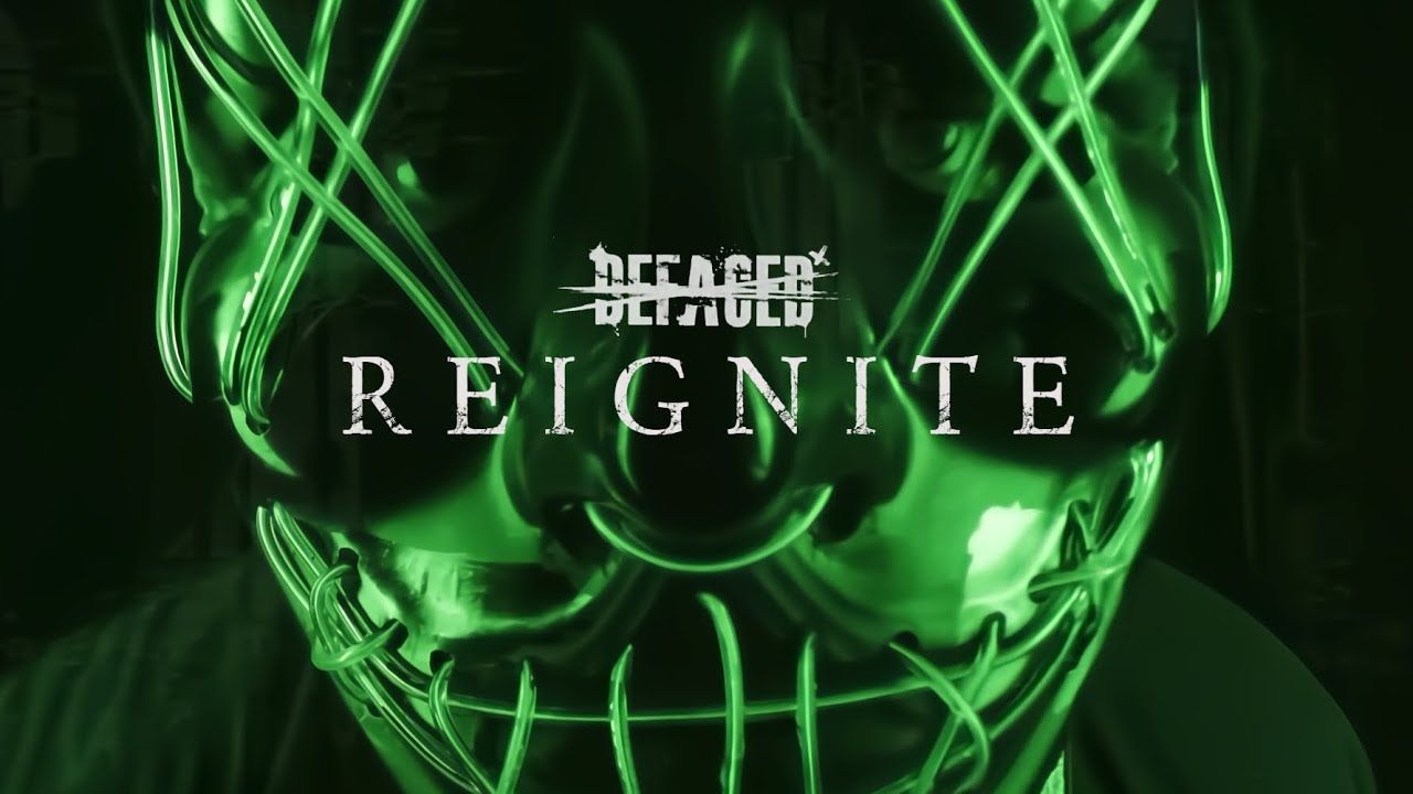 Defaced - Reignite (Official)