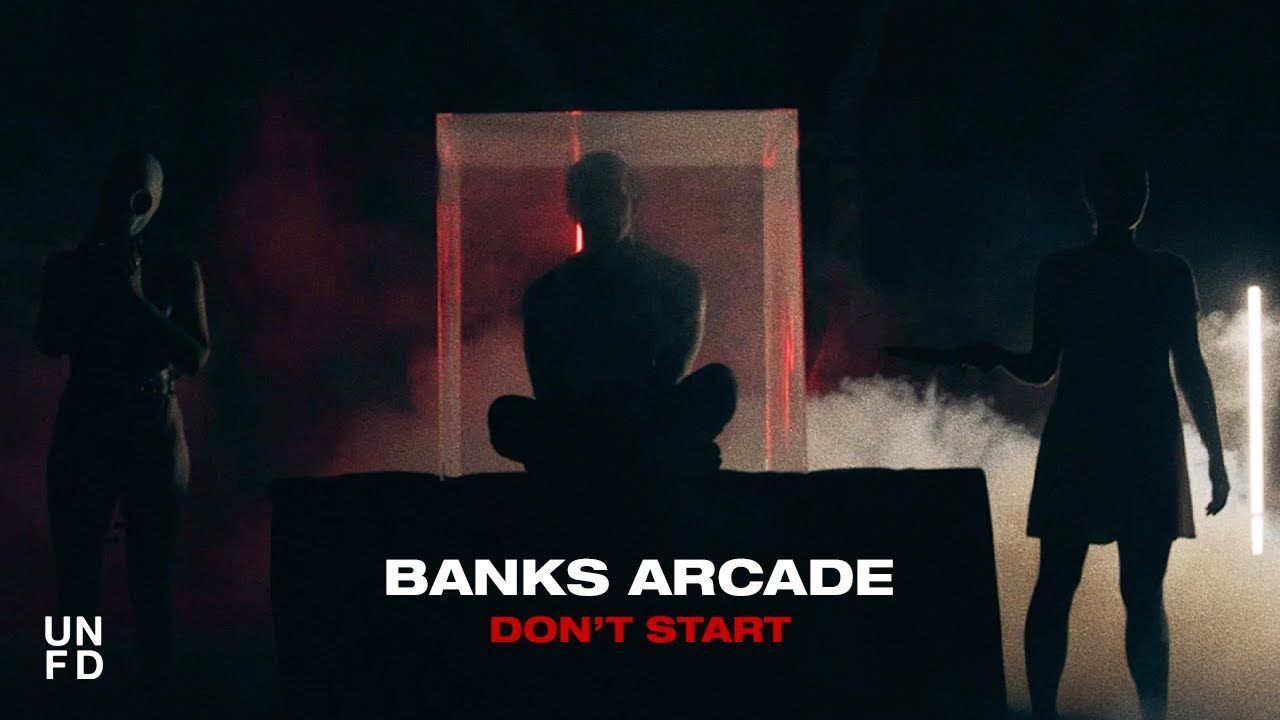 Banks Arcade - Don\'t Start (Official)