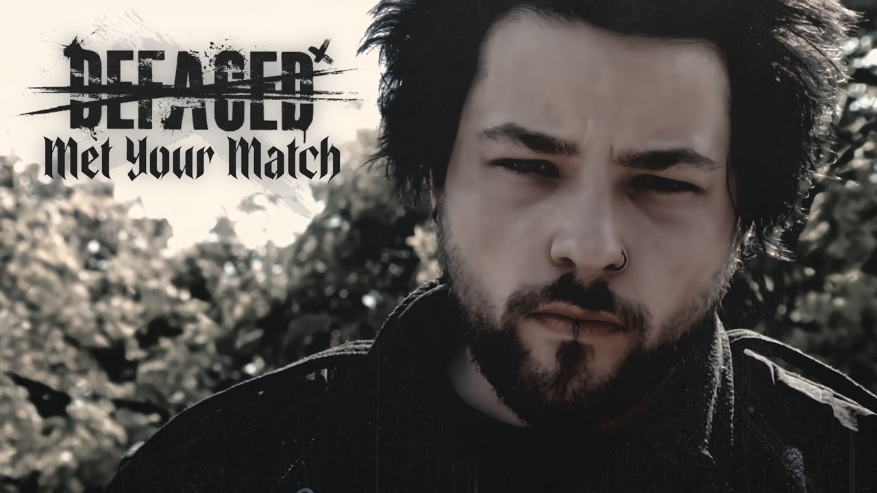 Defaced - Met Your Match (Official)