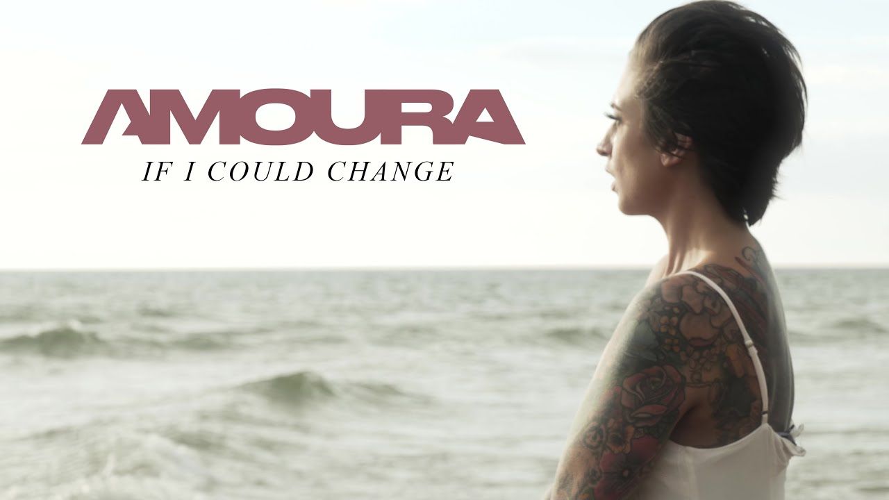 Amoura - If I Could Change (Official)