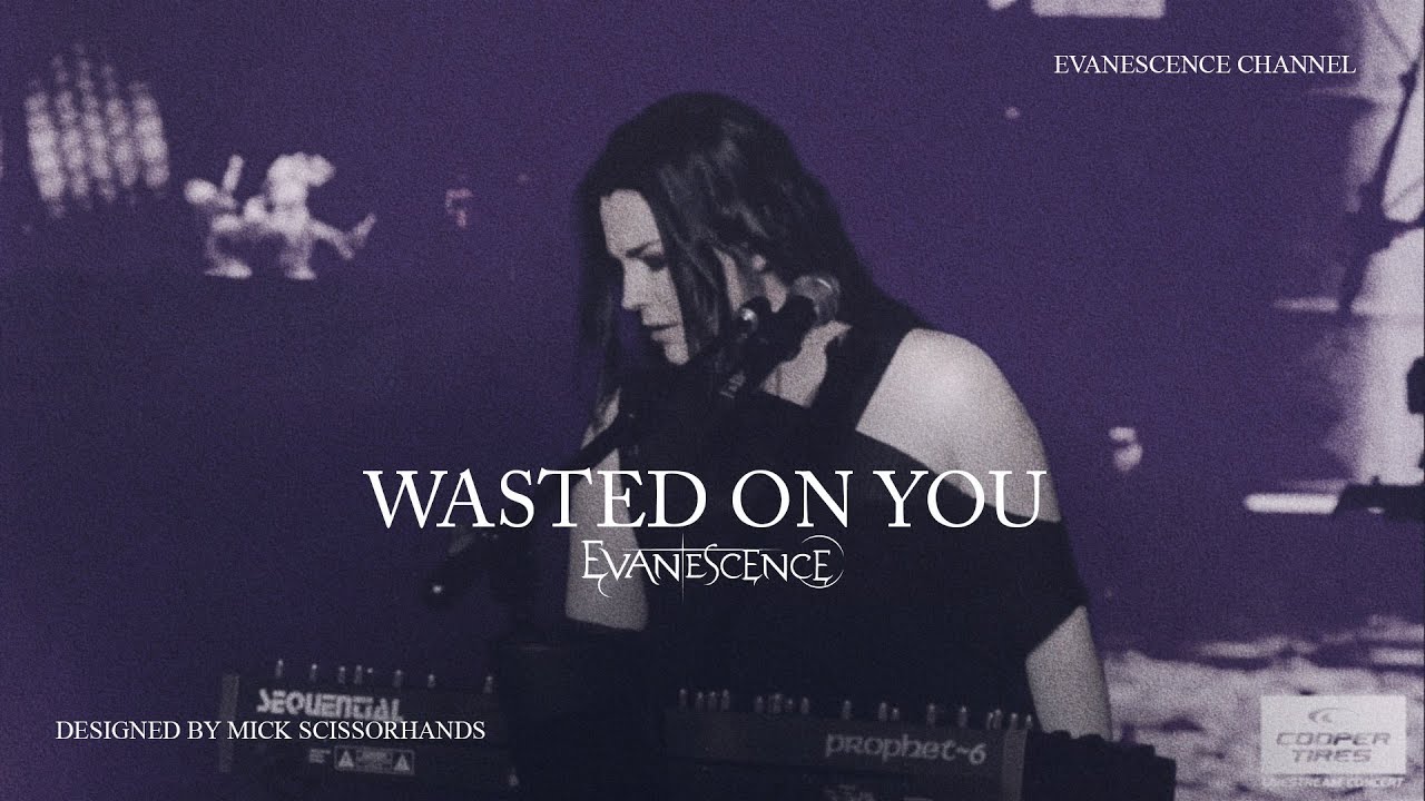 Evanescence - Wasted On You (Live 2021)