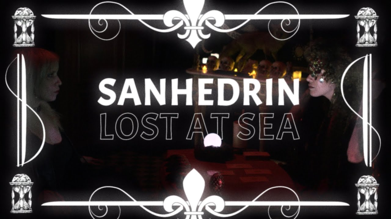 Sanhedrin - Lost at Sea (Official)