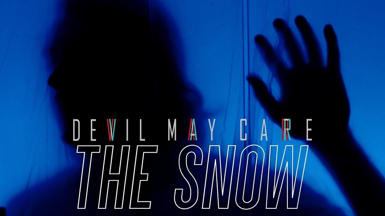 Devil May Care - The Snow (Official)