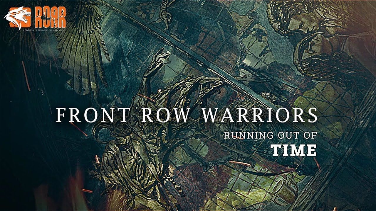 Front Row Warriors - Running Out Of Time (Official)