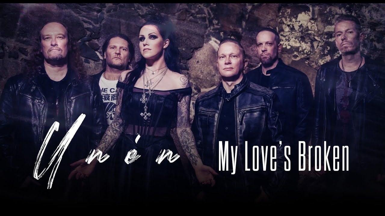 Unén - My Love\'s Broken (Official)